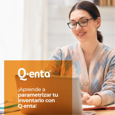 Aprende a parametrizar inventario con Q·enta